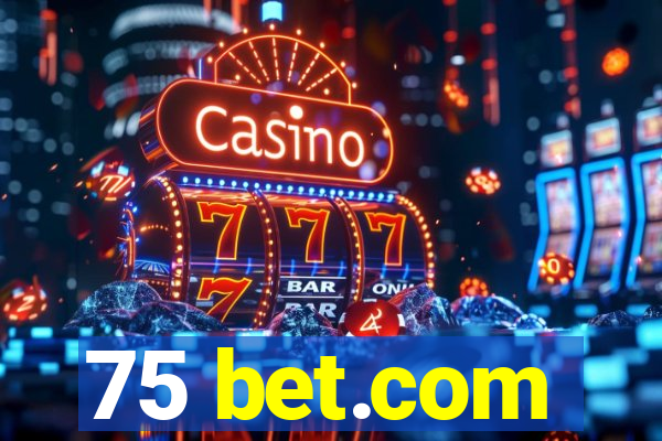 75 bet.com